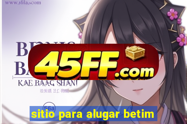 sitio para alugar betim